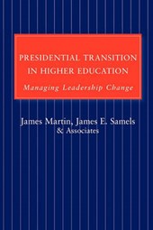 Presidential Transition in Higher Education - Managing Leadership Change