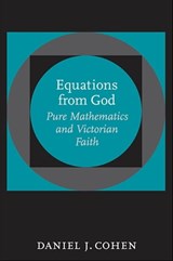Equations from God - Daniel J. Cohen - 9780801891861