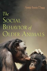 The Social Behavior of Older Animals - Anne Innis Dagg - 9780801895395