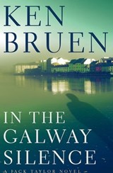 In the Galway Silence - Ken Bruen - 9780802146670