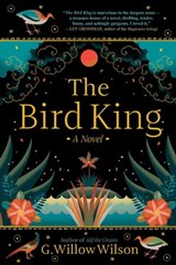The Bird King - G. Willow Wilson - 9780802146847
