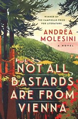 Not All Bastards Are from Vienna - Andrea Molesini - 9780802190192
