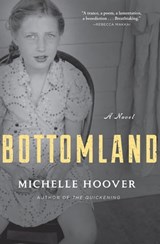 Bottomland - Michelle Hoover - 9780802190246