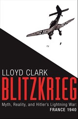 Blitzkrieg - Lloyd Clark - 9780802190345
