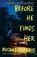 Before He Finds Her - Michael Kardos - 9780802191618