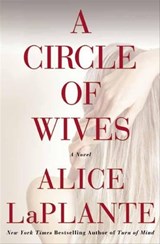A Circle of Wives - Alice LaPlante - 9780802192745