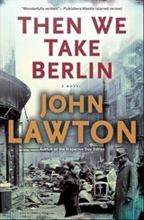 Then We Take Berlin - John Lawton - 9780802193087