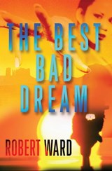 The Best Bad Dream - Robert Ward - 9780802194770