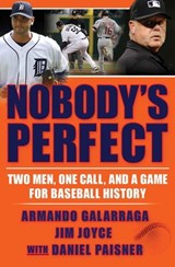 Nobody's Perfect - Armando Galarraga ; Jim Joyce ; Daniel Paisner - 9780802195593