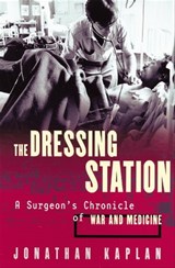 The Dressing Station - Jonathan Kaplan - 9780802196590