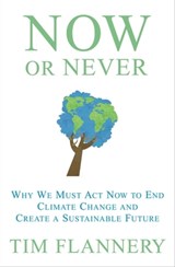 Now or Never - Tim Flannery - 9780802198969