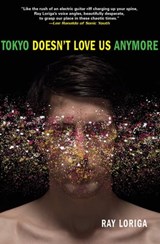 Tokyo Doesn't Love Us Anymore - Ray Loriga - 9780802199461