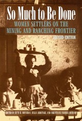 So Much to Be Done - Ruth Barnes Moynihan ; Susan Armitage ; Christiane Fischer Dichamp - 9780803282483
