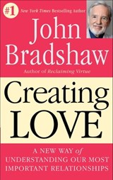 Creating Love - John Bradshaw - 9780804150392