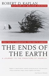 The Ends of the Earth - Robert D. Kaplan - 9780804153485