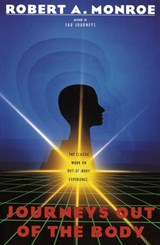 Journeys Out of the Body - Robert A. Monroe - 9780804153881