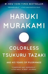 Colorless Tsukuru Tazaki and His Years of Pilgrimage - Haruki Murakami - 9780804170123