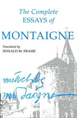 The Complete Essays of Montaigne - Michel Eyquem Montaigne - 9780804780773