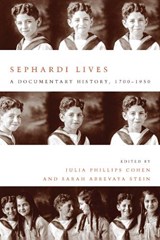Sephardi Lives - Julia Philips Cohen ; Sarah Abrevaya Stein - 9780804791434