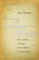 Purchasing Whiteness - Ann Twinam - 9780804793209