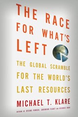 The Race for What's Left - Klare, Michael T. - 9780805091267