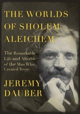 The Worlds of Sholem Aleichem - Jeremy Dauber - 9780805243161