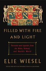 Filled with Fire and Light - Elie Wiesel - 9780805243543