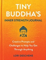 Tiny Buddha's Inner Strength Journal - Lori Deschene - 9780806542249