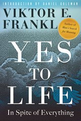 Yes to Life - Viktor E. Frankl - 9780807005569