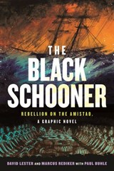 The Black Schooner - David Lester ; Marcus Rediker ; Paul Buhle - 9780807016923