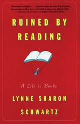 Ruined By Reading - Lynne Sharon Schwartz - 9780807071007