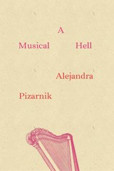A Musical Hell - Alejandra (New Directions) Pizarnik - 9780811220965