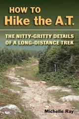 How to Hike the A.T. - Michelle Ray - 9780811740920
