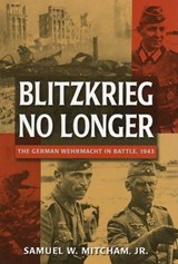 Blitzkrieg No Longer - Samuel W. Mitcham Jr. - 9780811742061