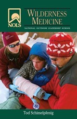 NOLS Wilderness Medicine - Tod Schimelpfenig - 9780811744560
