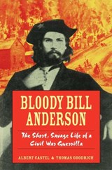 Bloody Bill Anderson - Thomas Goodrich - 9780811745383