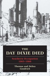 Day Dixie Died - Thomas Goodrich ; Debra Goodrich - 9780811746625