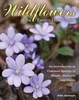 Wildflowers of the Eastern United States - John Eastman - 9780811759380
