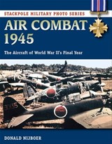 Air Combat 1945 - Donald Nijboer - 9780811762427