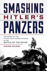 Smashing Hitler's Panzers - Steven J. Zaloga ; Steven Zaloga - 9780811767620