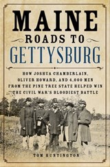 Maine Roads to Gettysburg - Tom Huntington - 9780811767729