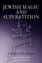 Jewish Magic and Superstition