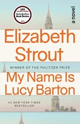 My Name Is Lucy Barton - Elizabeth Strout - 9780812979527