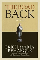 The Road Back - Erich Maria Remarque - 9780812985542