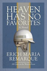 Heaven Has No Favorites - Erich Maria Remarque - 9780812985634