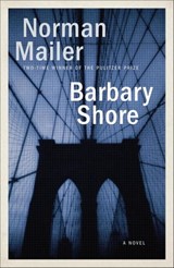 Barbary Shore - Norman Mailer - 9780812985986