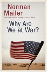 Why Are We at War? - Norman Mailer - 9780812986020