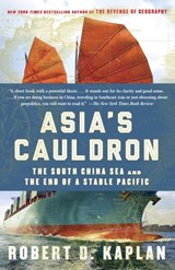 Asia's Cauldron - Robert D. Kaplan - 9780812994339