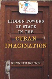 Hidden Powers of State in the Cuban Imagination