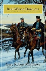 Basil Wilson Duke, CSA - Gary Robert Matthews - 9780813138251